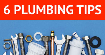 Top 6 Essential Plumbing Tips Every Homeowner Needs to Know